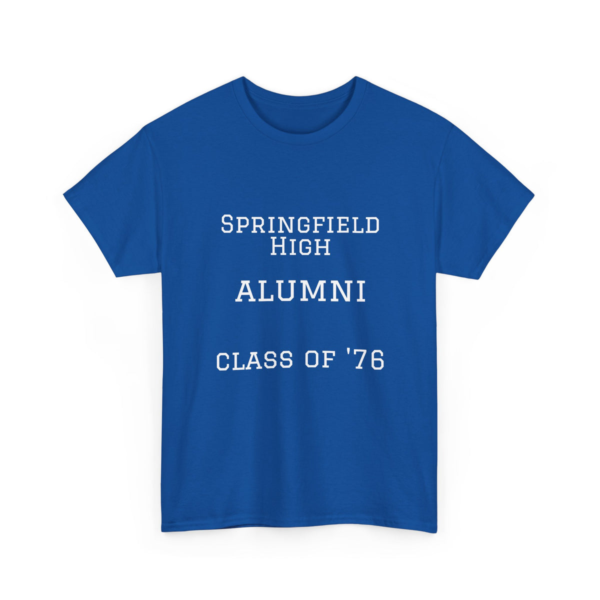 Springfield High Alumni Class of '76 T‑Shirt