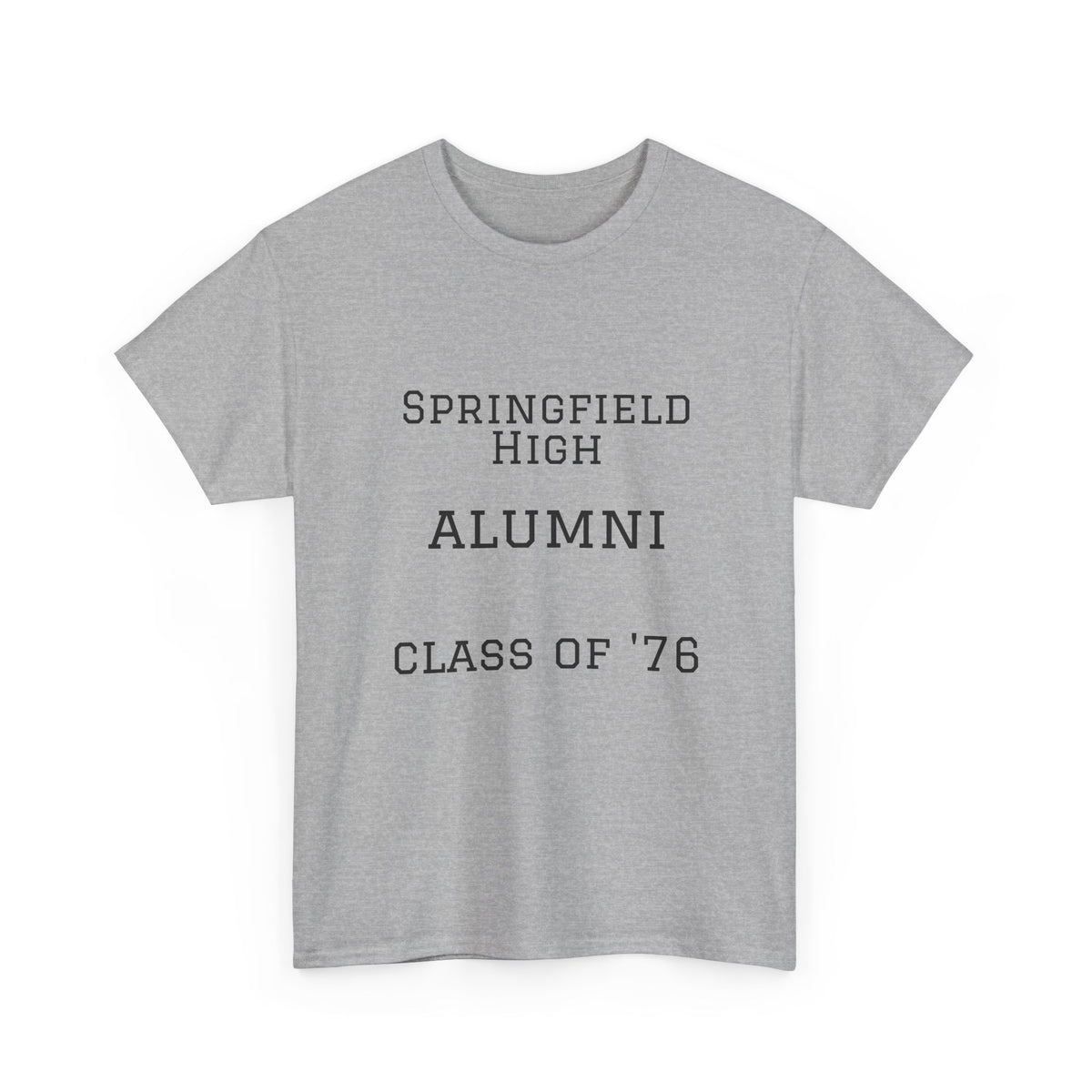 Springfield High Alumni Class of '76 T‑Shirt